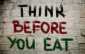 think before you eat